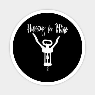 Hooray for Wine Corckscrew Funny Drinking Wine for Women & Men Magnet